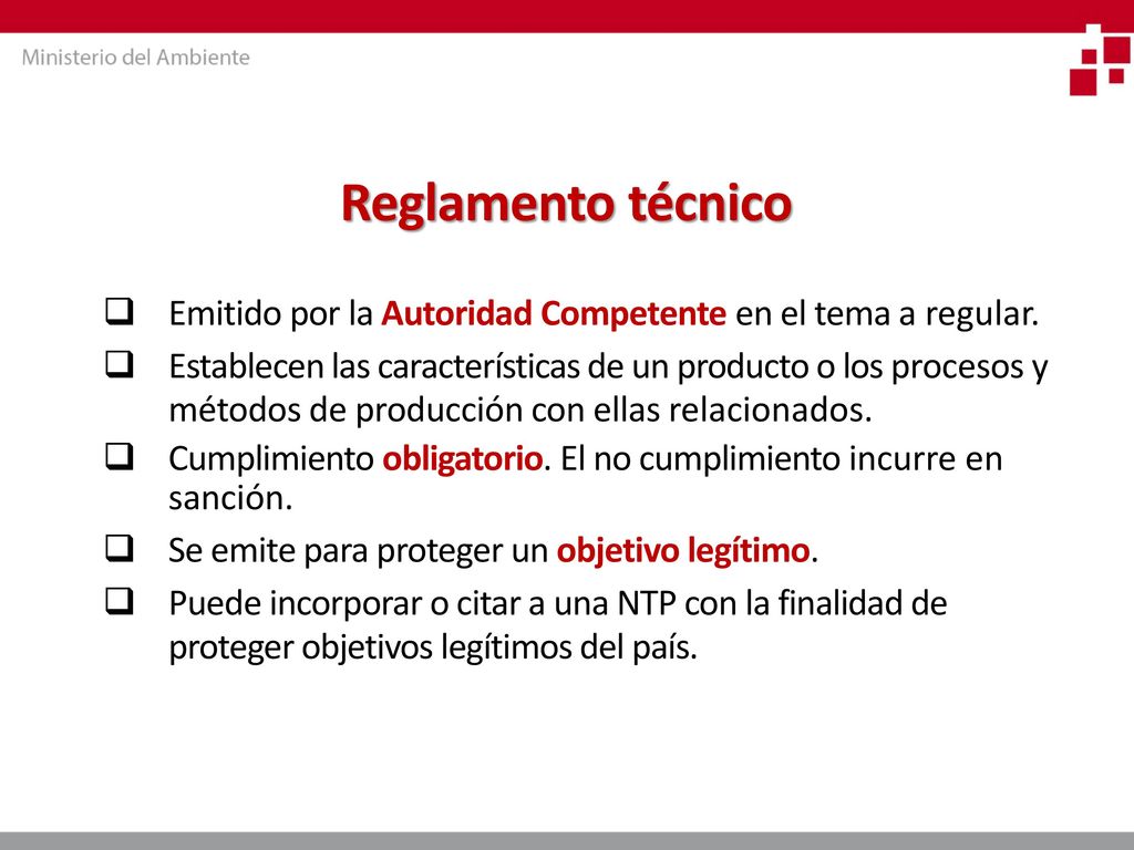 Reglamento técnico Emitido por la Autoridad Competente en el tema a regular.