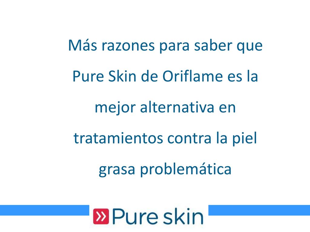 Más razones para saber que Pure Skin de Oriflame es la mejor alternativa en tratamientos contra la piel grasa problemática