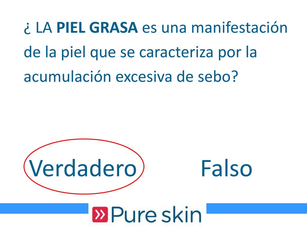 ¿ LA PIEL GRASA es una manifestación de la piel que se caracteriza por la acumulación excesiva de sebo