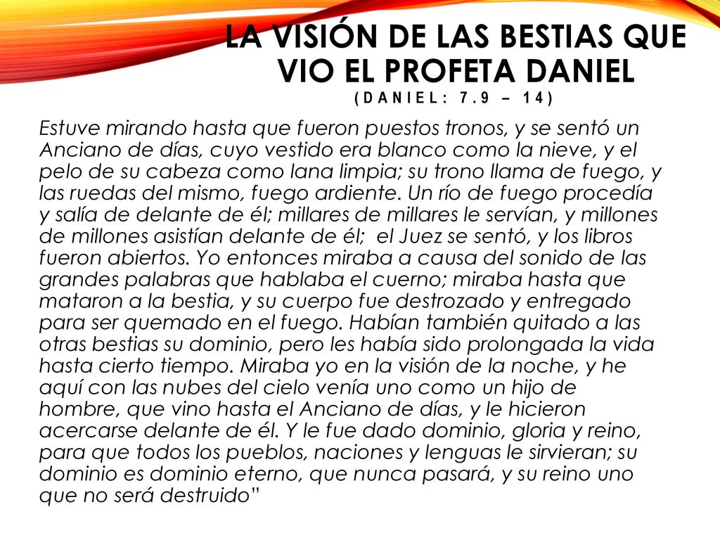 LA VISIÓN DE LAS BESTIAS QUE VIO EL PROFETA DANIEL (DANIEL: 7.9 – 14)