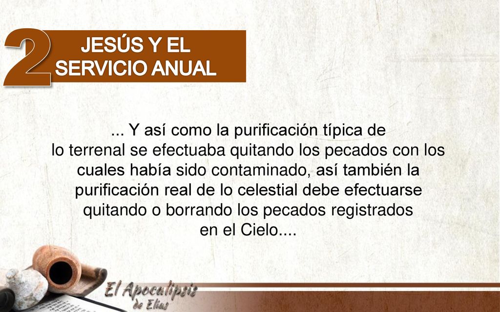 2 Jesús y el servicio anual ... Y así como la purificación típica de