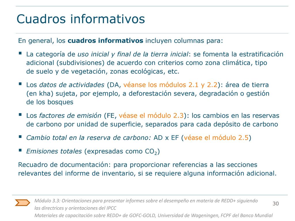 Cuadros informativos En general, los cuadros informativos incluyen columnas para: