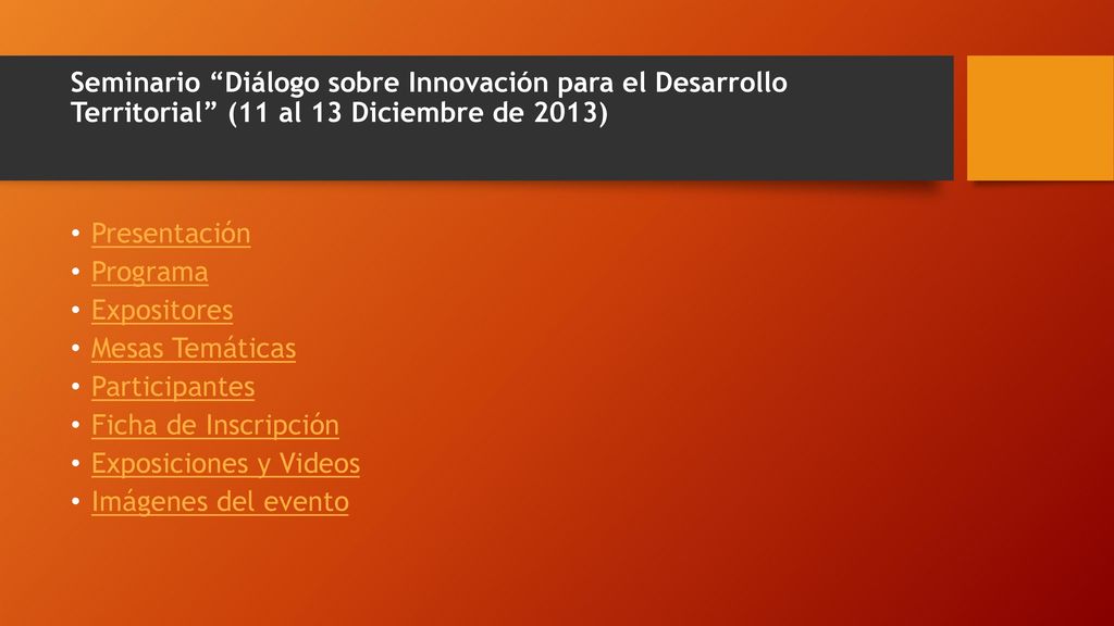 Seminario Diálogo sobre Innovación para el Desarrollo Territorial (11 al 13 Diciembre de 2013)