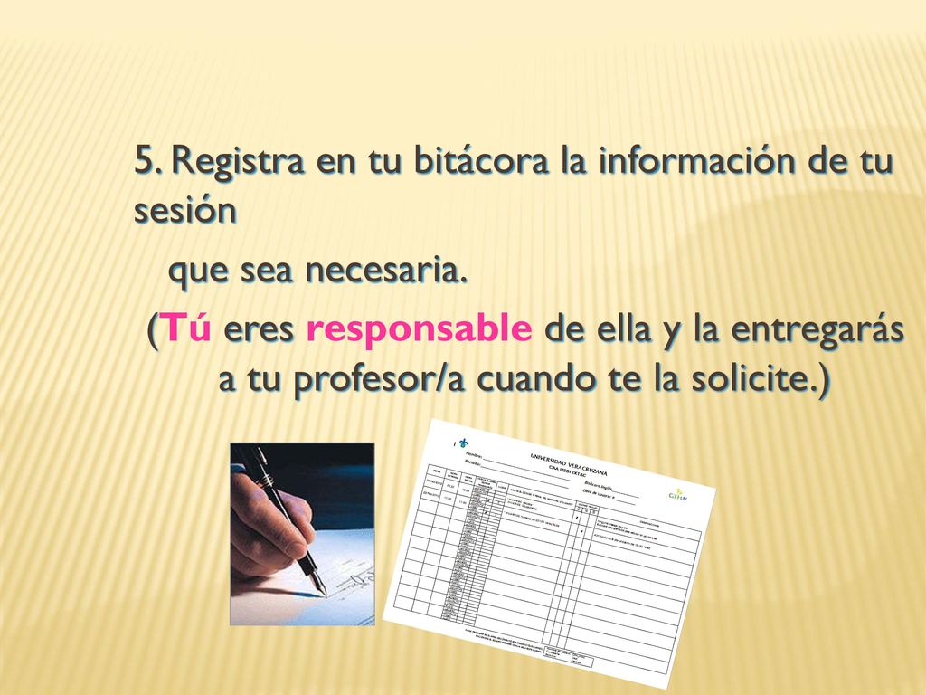 5. Registra en tu bitácora la información de tu sesión