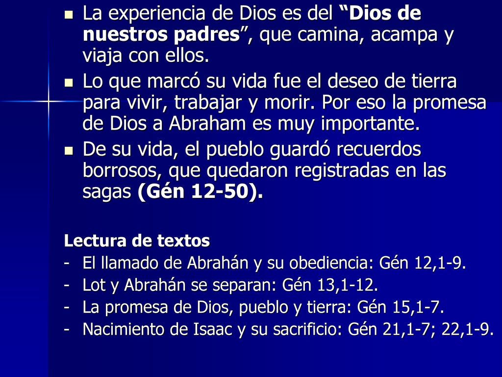 La experiencia de Dios es del Dios de nuestros padres , que camina, acampa y viaja con ellos.