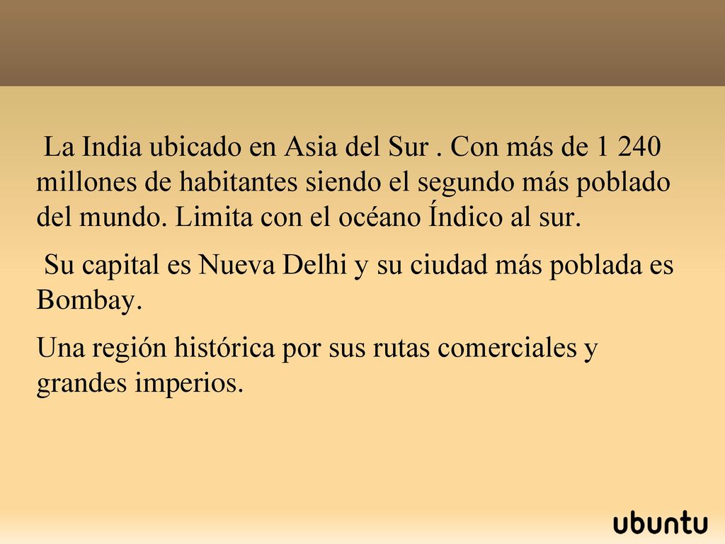 Su capital es Nueva Delhi y su ciudad más poblada es Bombay.