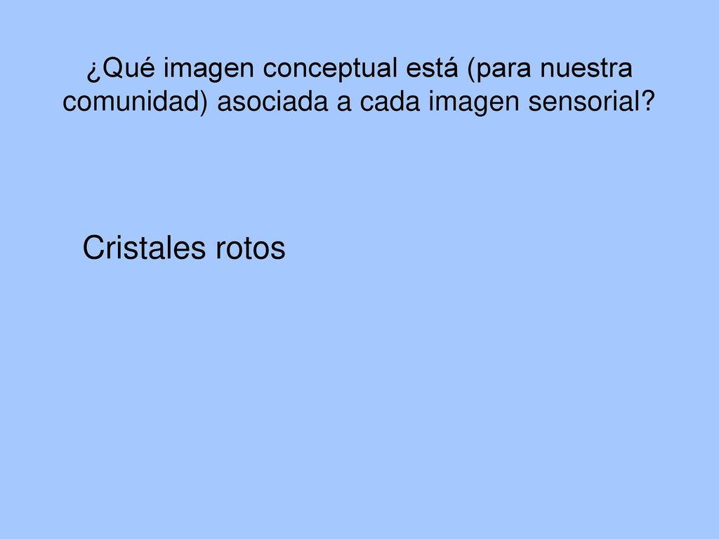 ¿Qué imagen conceptual está (para nuestra comunidad) asociada a cada imagen sensorial