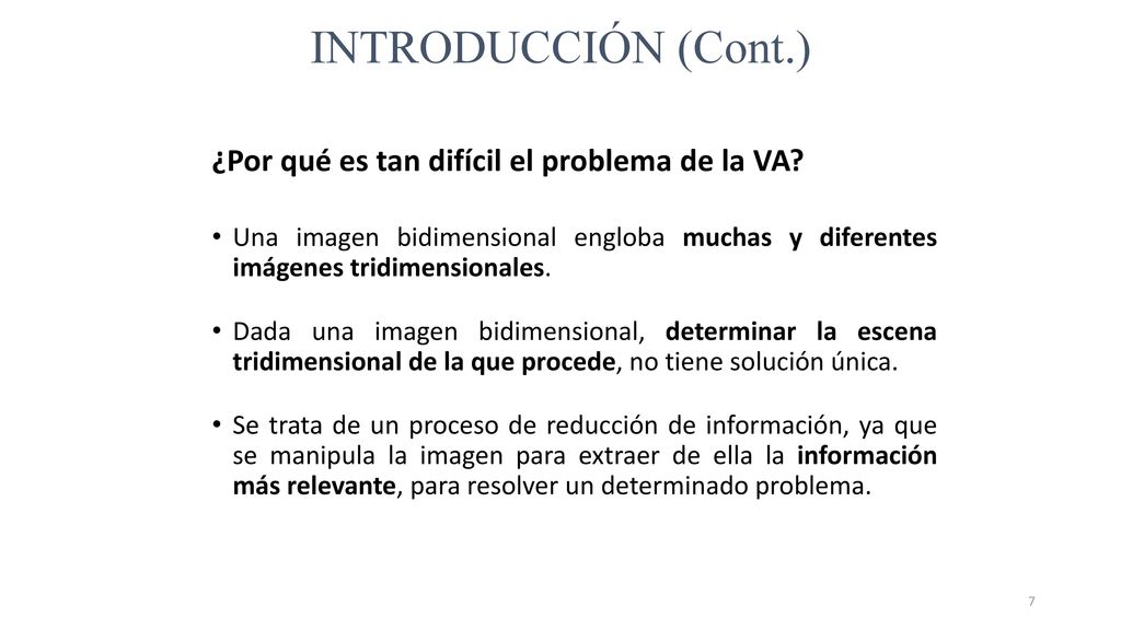 INTRODUCCIÓN (Cont.) ¿Por qué es tan difícil el problema de la VA