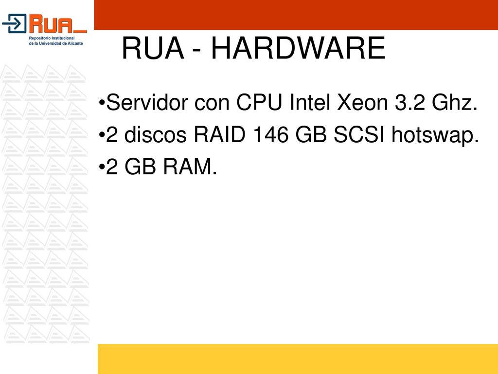 RUA - HARDWARE Servidor con CPU Intel Xeon 3.2 Ghz.