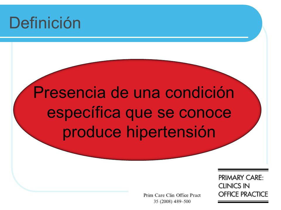 Definición Presencia de una condición específica que se conoce produce hipertensión.