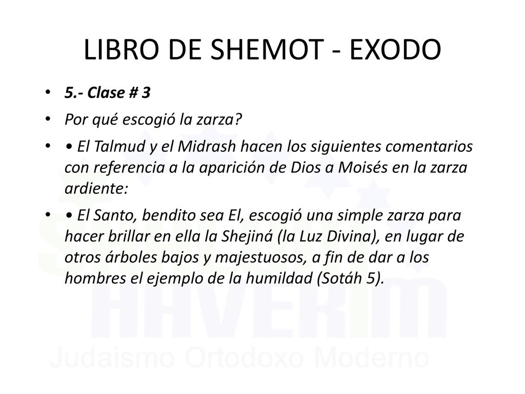 LIBRO DE SHEMOT - EXODO 5.- Clase # 3 Por qué escogió la zarza