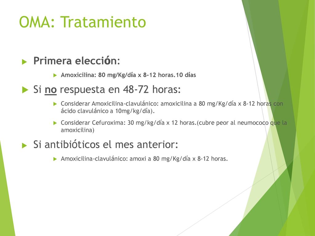 OMA: Tratamiento Primera elección: Si no respuesta en horas: