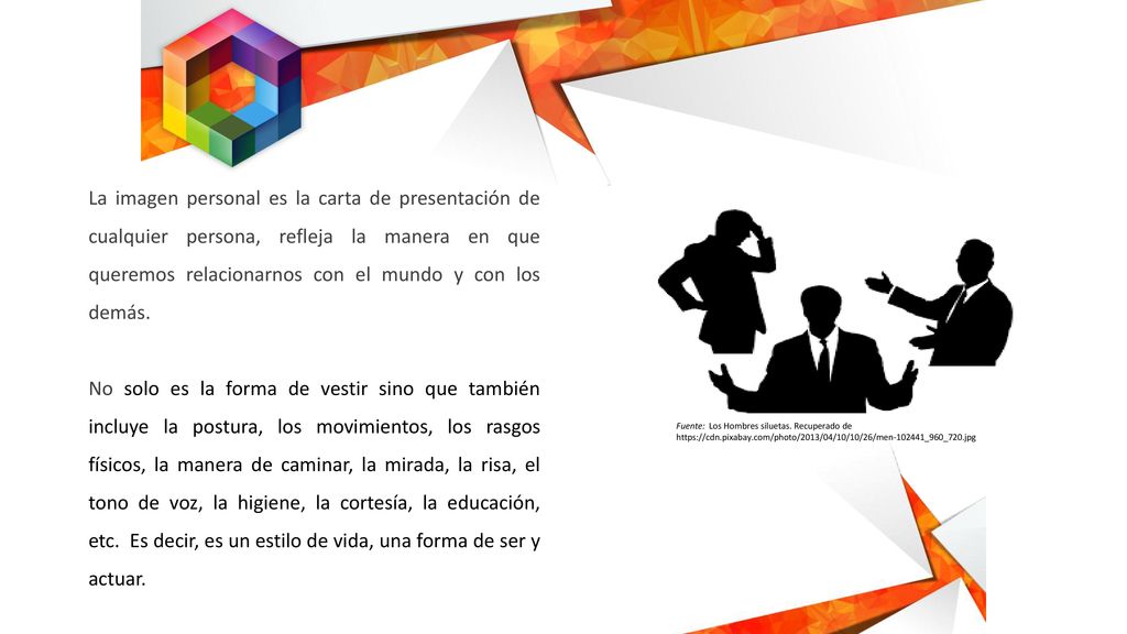La imagen personal es la carta de presentación de cualquier persona, refleja la manera en que queremos relacionarnos con el mundo y con los demás.