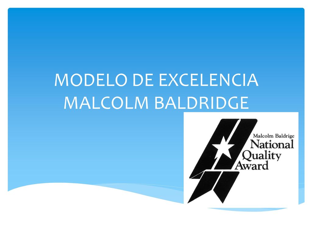 MODELO DE EXCELENCIA MALCOLM BALDRIDGE