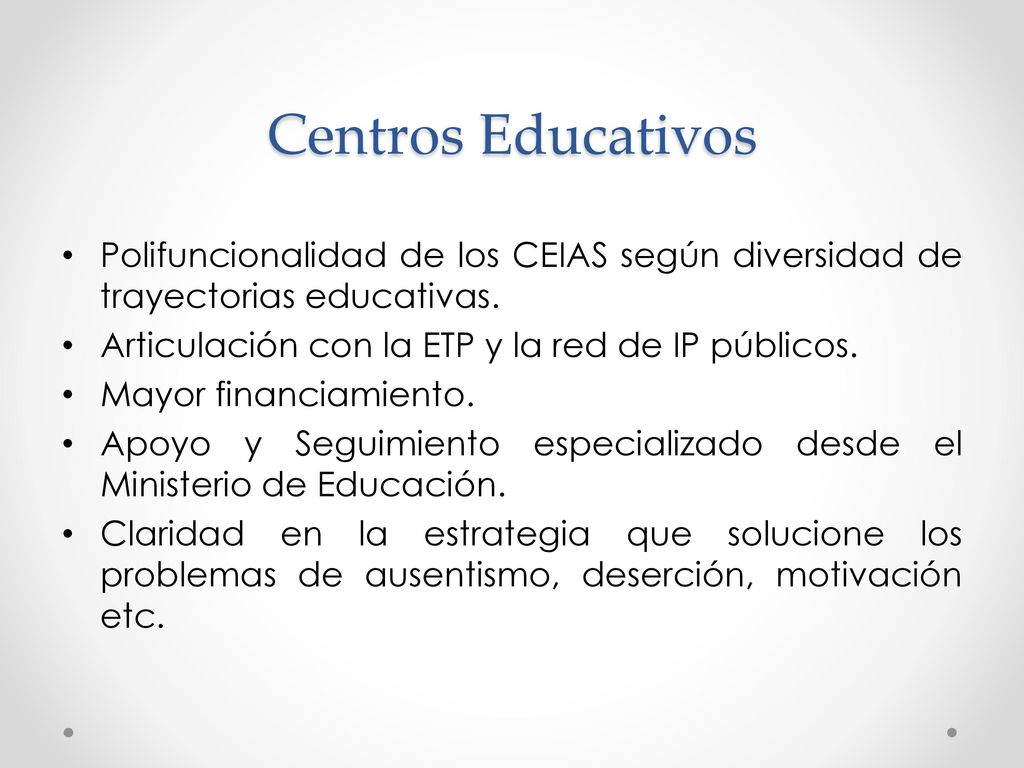 Centros Educativos Polifuncionalidad de los CEIAS según diversidad de trayectorias educativas. Articulación con la ETP y la red de IP públicos.