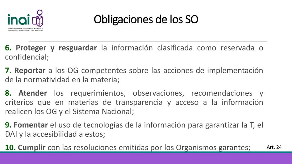 Obligaciones de los SO 6. Proteger y resguardar la información clasificada como reservada o confidencial;