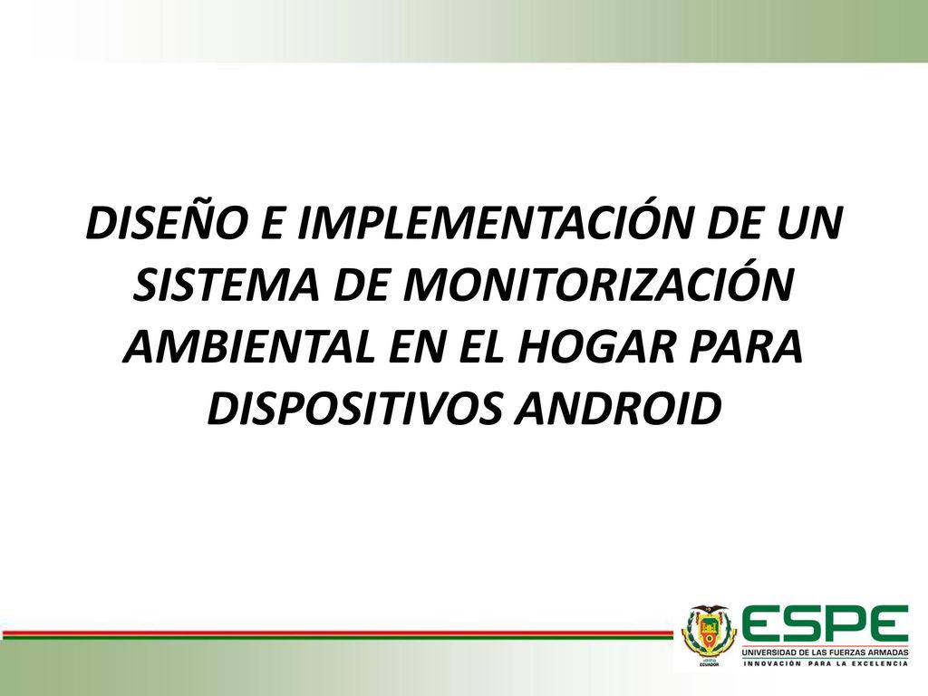 DISEÑO E IMPLEMENTACIÓN DE UN SISTEMA DE MONITORIZACIÓN AMBIENTAL EN EL HOGAR PARA DISPOSITIVOS ANDROID