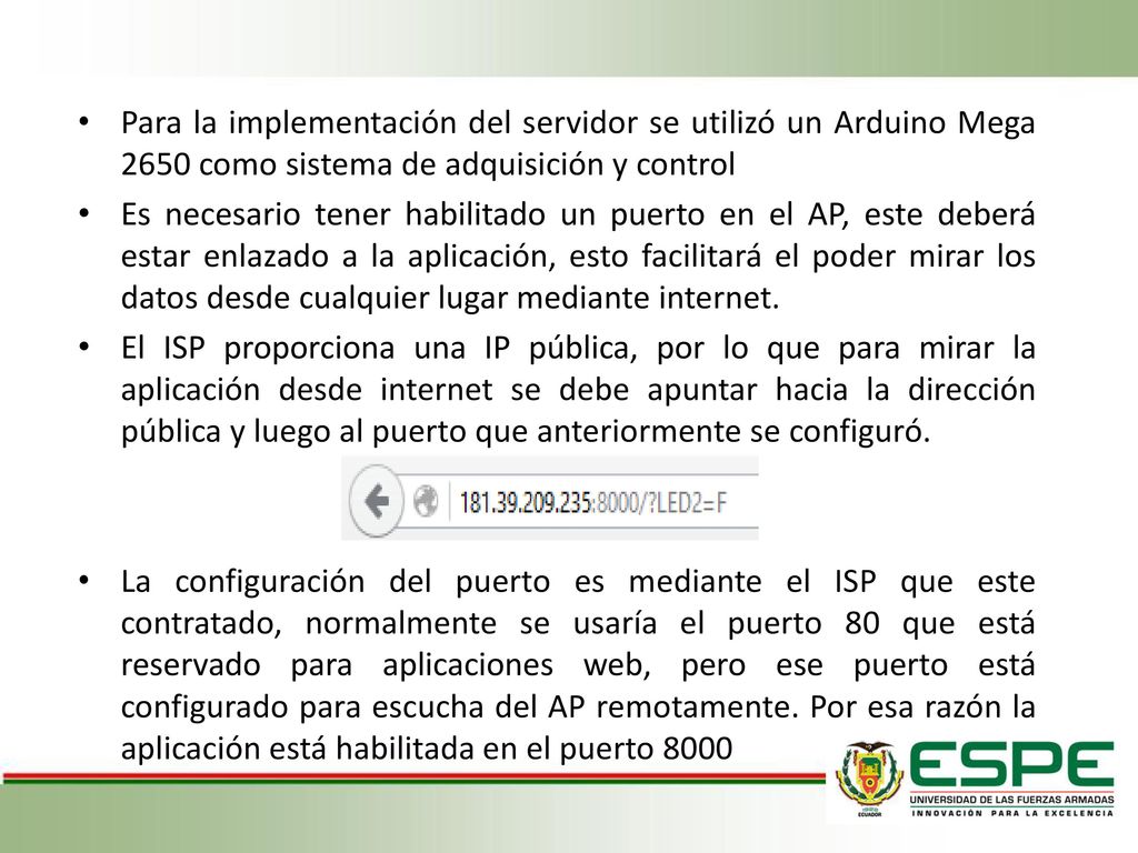 Para la implementación del servidor se utilizó un Arduino Mega 2650 como sistema de adquisición y control