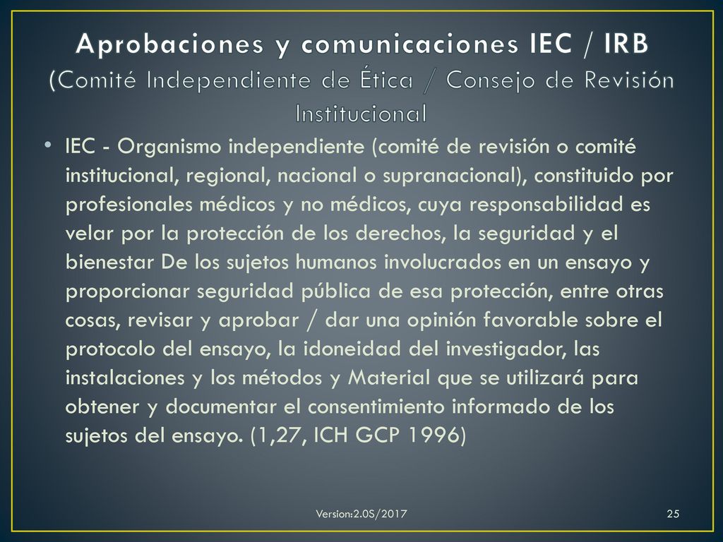 Aprobaciones y comunicaciones IEC / IRB (Comité Independiente de Ética / Consejo de Revisión Institucional