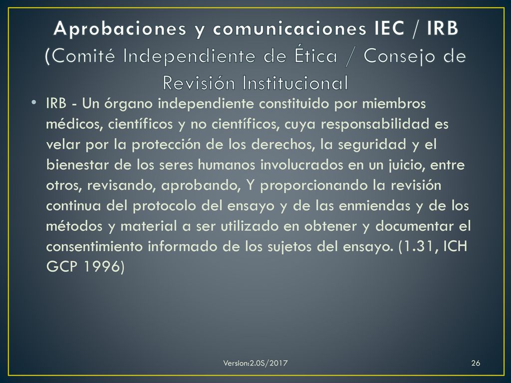 Aprobaciones y comunicaciones IEC / IRB (Comité Independiente de Ética / Consejo de Revisión Institucional