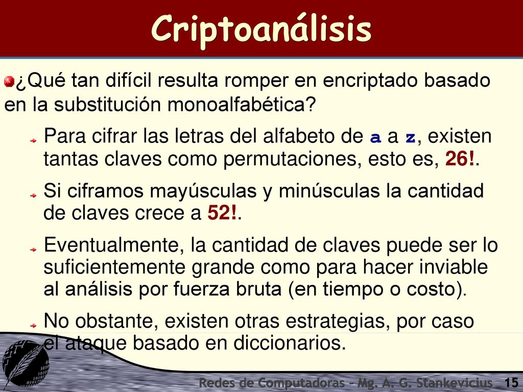 Criptoanálisis ¿Qué tan difícil resulta romper en encriptado basado en la substitución monoalfabética