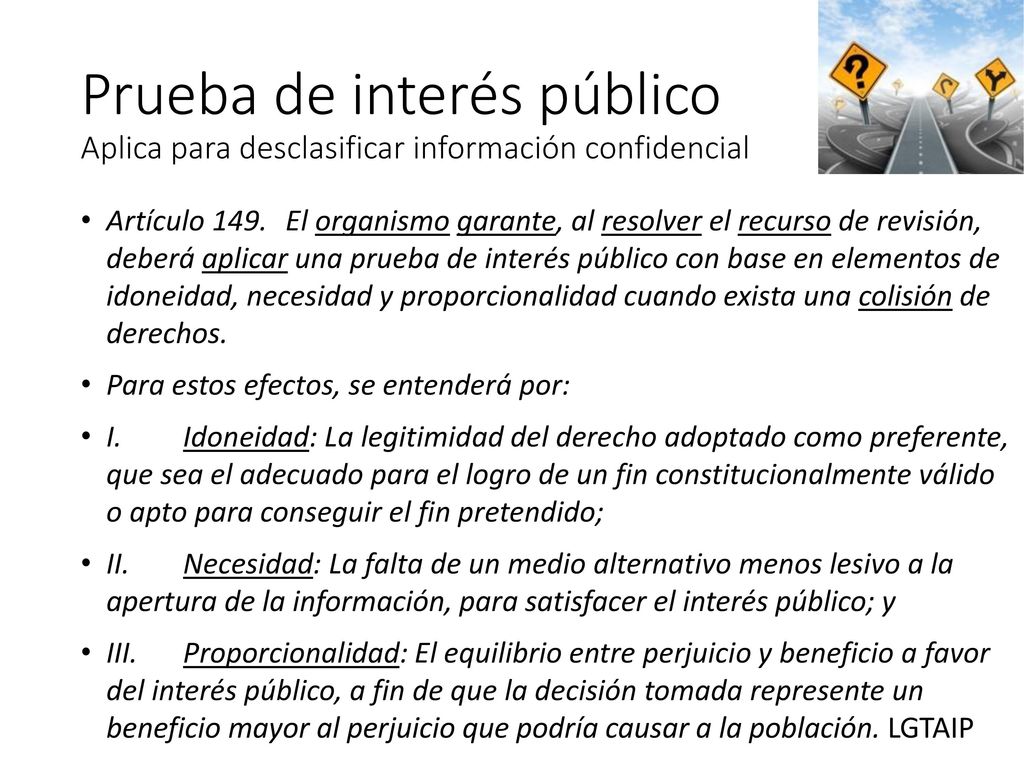 Prueba de interés público Aplica para desclasificar información confidencial