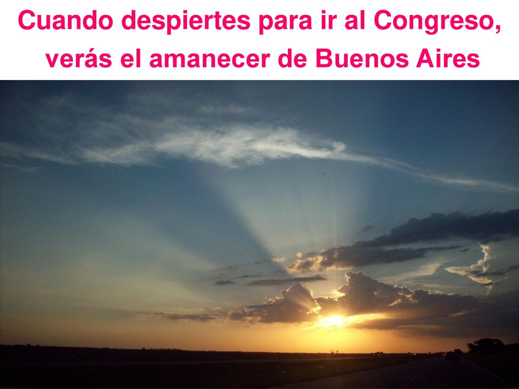Cuando despiertes para ir al Congreso, verás el amanecer de Buenos Aires