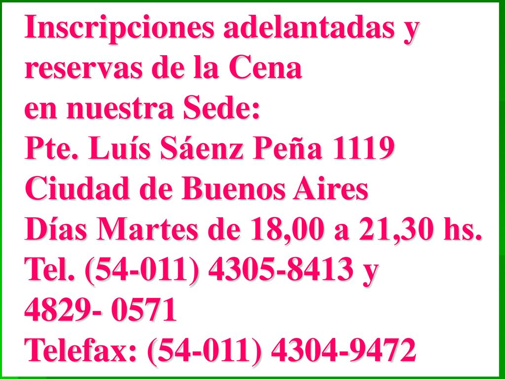 Inscripciones adelantadas y reservas de la Cena en nuestra Sede: Pte