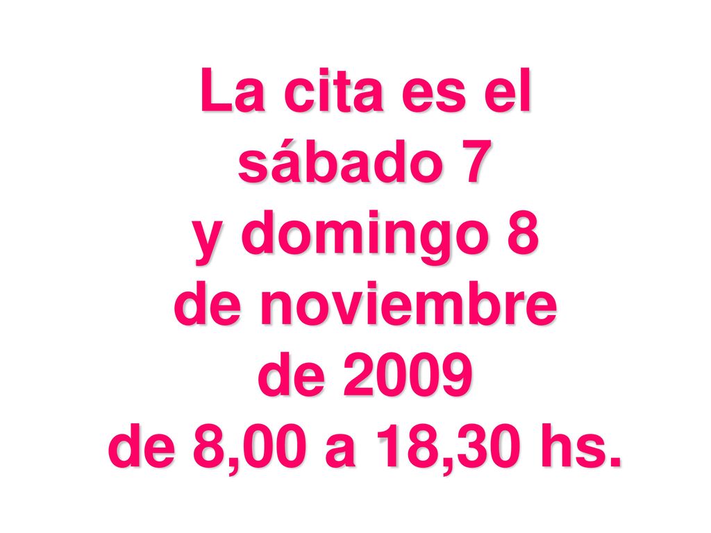 La cita es el sábado 7 y domingo 8 de noviembre de 2009 de 8,00 a 18,30 hs.