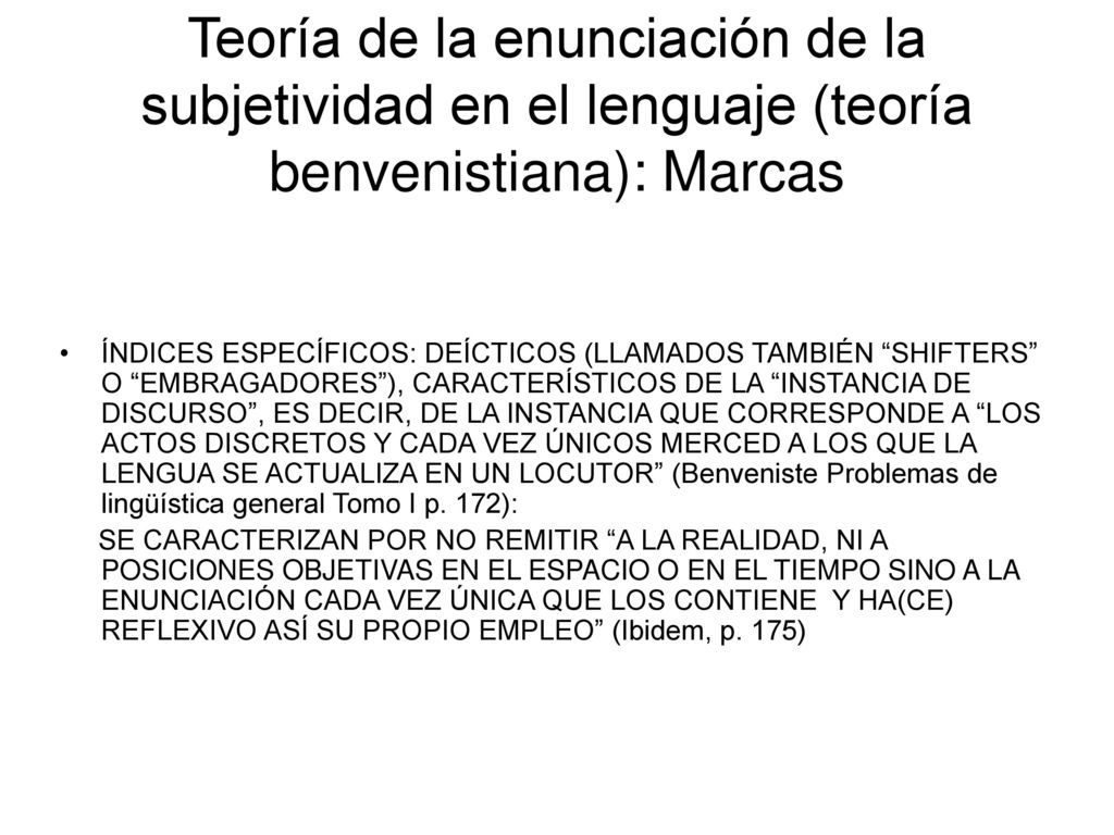 Teoría de la enunciación de la subjetividad en el lenguaje (teoría benvenistiana): Marcas