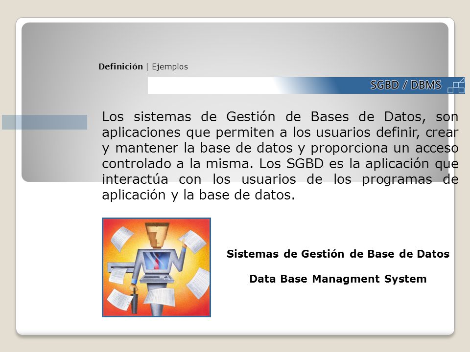 Sistemas de Gestión de Base de Datos Data Base Managment System