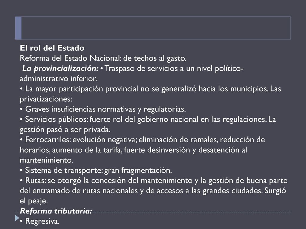 El rol del Estado Reforma del Estado Nacional: de techos al gasto.