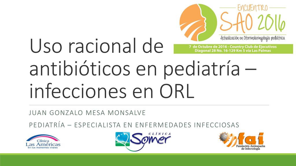 Uso racional de antibióticos en pediatría – infecciones en ORL