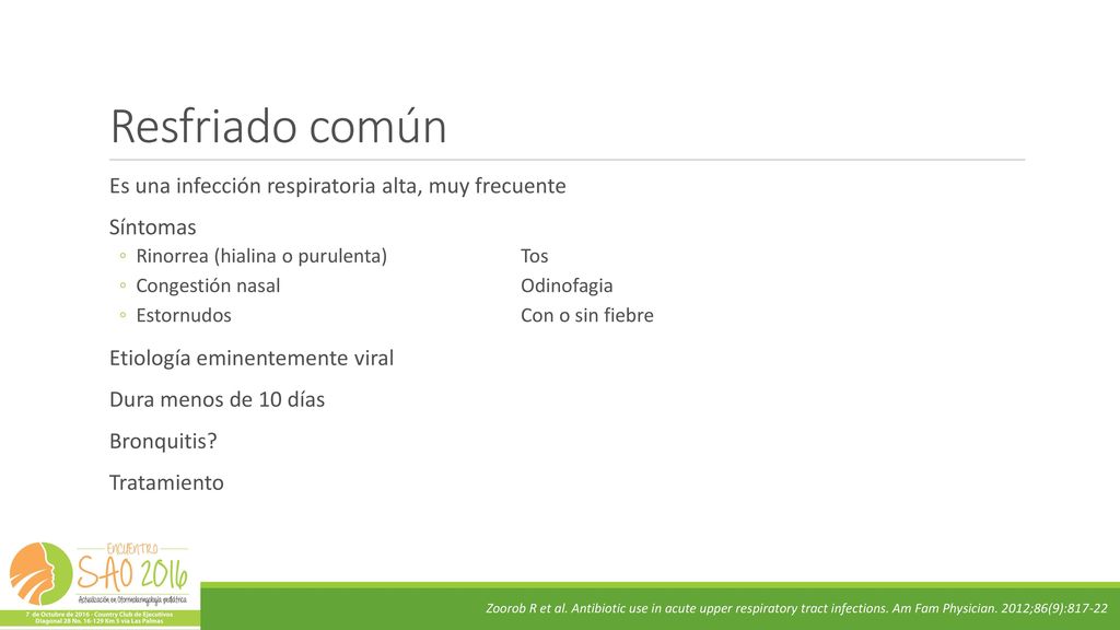 Resfriado común Es una infección respiratoria alta, muy frecuente