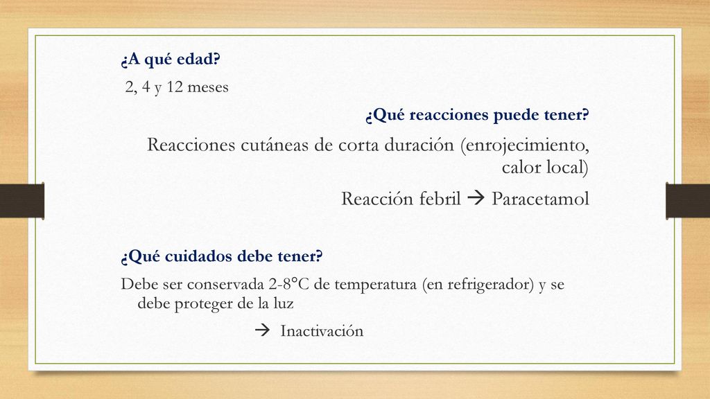 Reacciones cutáneas de corta duración (enrojecimiento, calor local)