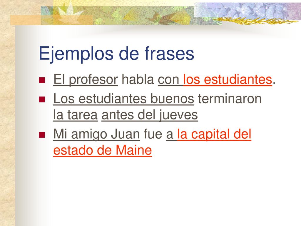 Ejemplos de frases El profesor habla con los estudiantes.