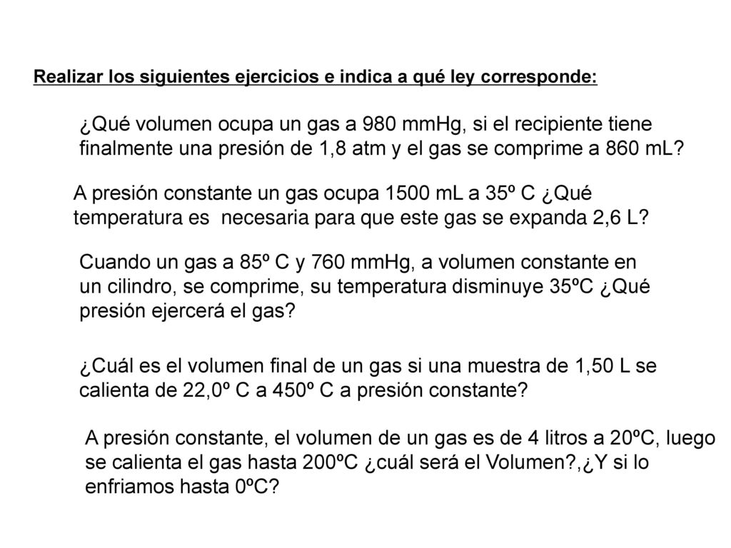 Realizar los siguientes ejercicios e indica a qué ley corresponde: