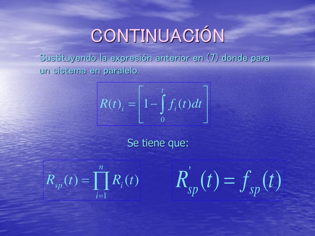 CONTINUACIÓN Sustituyendo la expresión anterior en (7) donde para un sistema en paralelo.