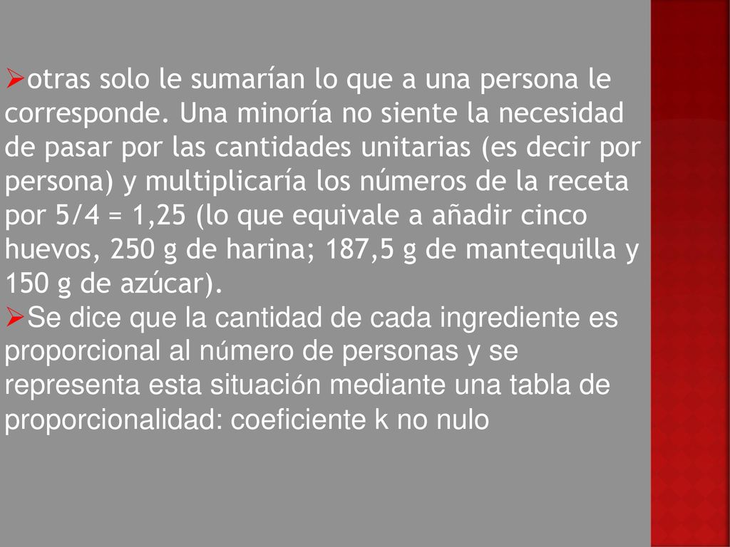 otras solo le sumarían lo que a una persona le corresponde