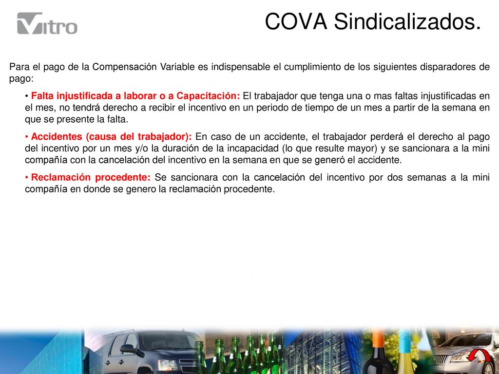 COVA Sindicalizados. Para el pago de la Compensación Variable es indispensable el cumplimiento de los siguientes disparadores de pago: