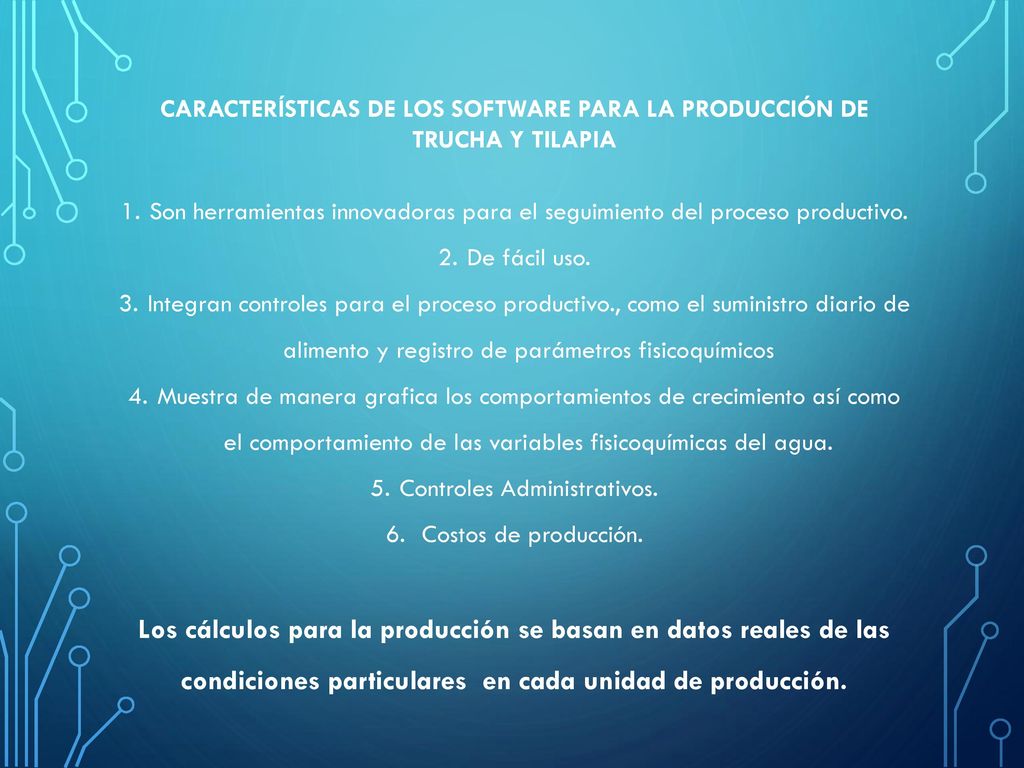 CARACTERÍSTICAS DE LOS SOFTWARE PARA LA PRODUCCIÓN DE TRUCHA Y TILAPIA