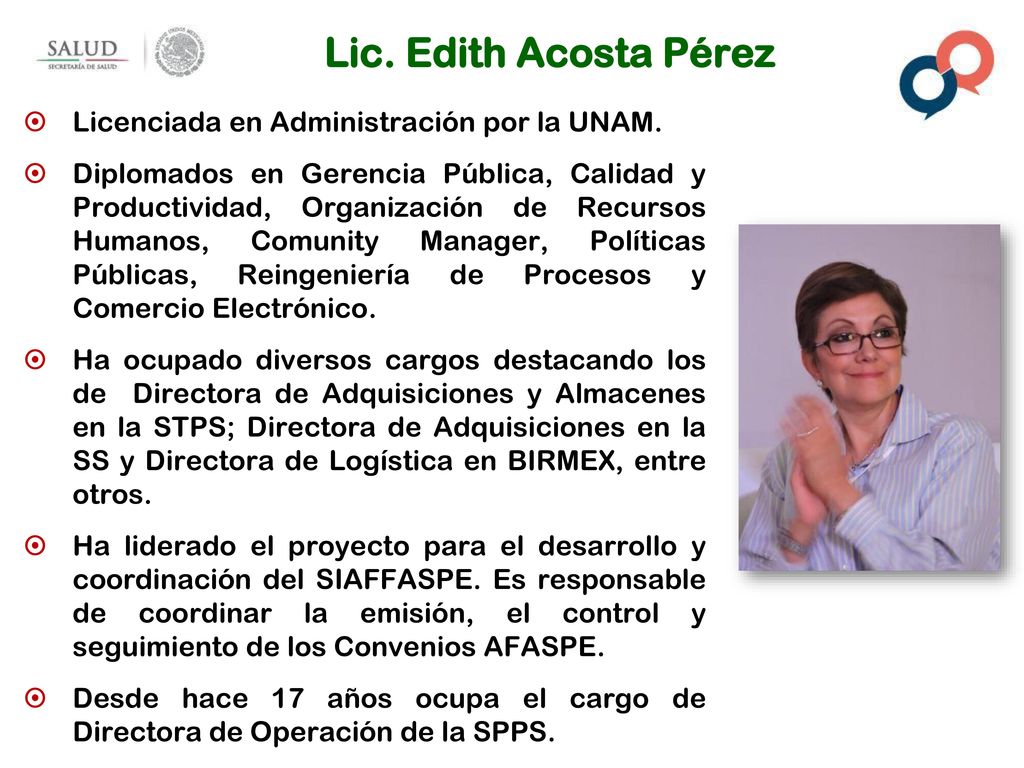 Lic. Edith Acosta Pérez Licenciada en Administración por la UNAM.