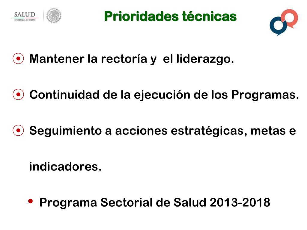 Prioridades técnicas Mantener la rectoría y el liderazgo.