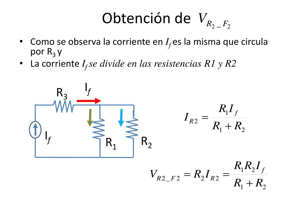 Obtención de Como se observa la corriente en If es la misma que circula por R3 y. La corriente If se divide en las resistencias R1 y R2.