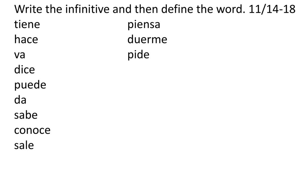 Write the infinitive and then define the word. 11/14-18