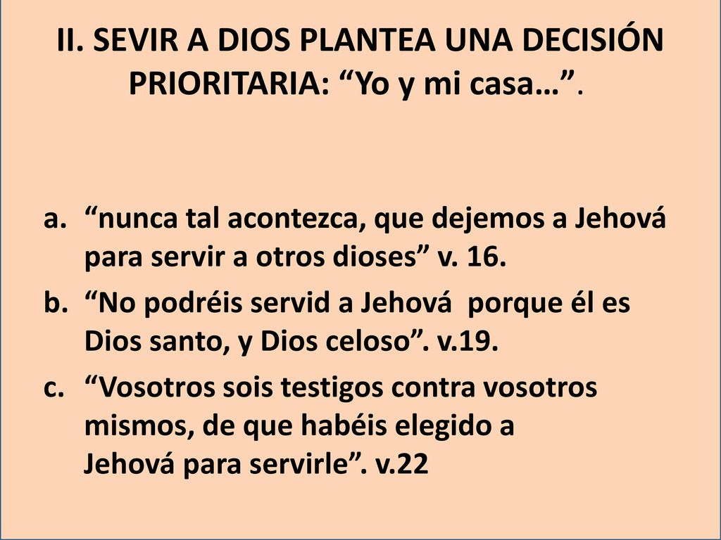 II. SEVIR A DIOS PLANTEA UNA DECISIÓN PRIORITARIA: Yo y mi casa… .