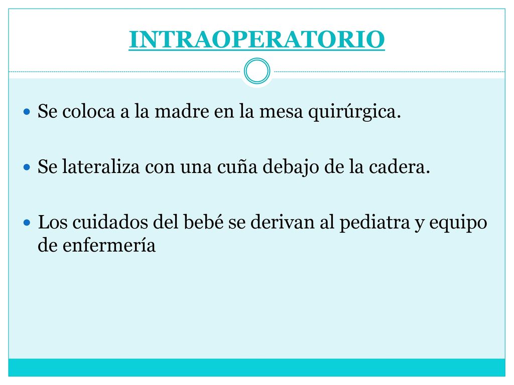 INTRAOPERATORIO Se coloca a la madre en la mesa quirúrgica.