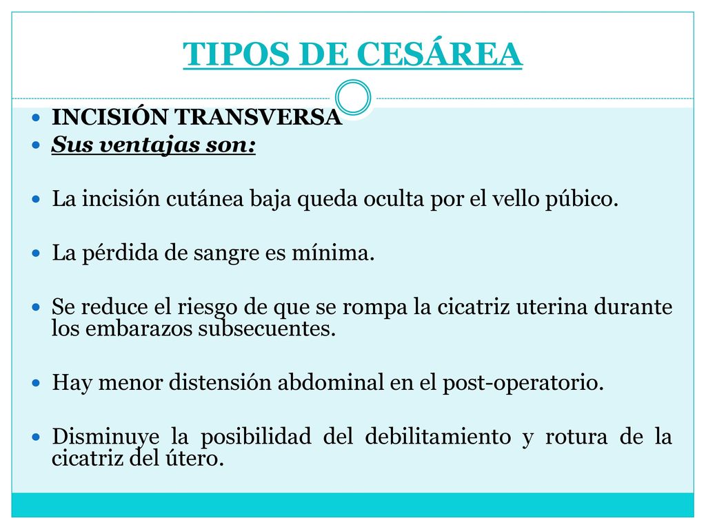 TIPOS DE CESÁREA INCISIÓN TRANSVERSA Sus ventajas son: