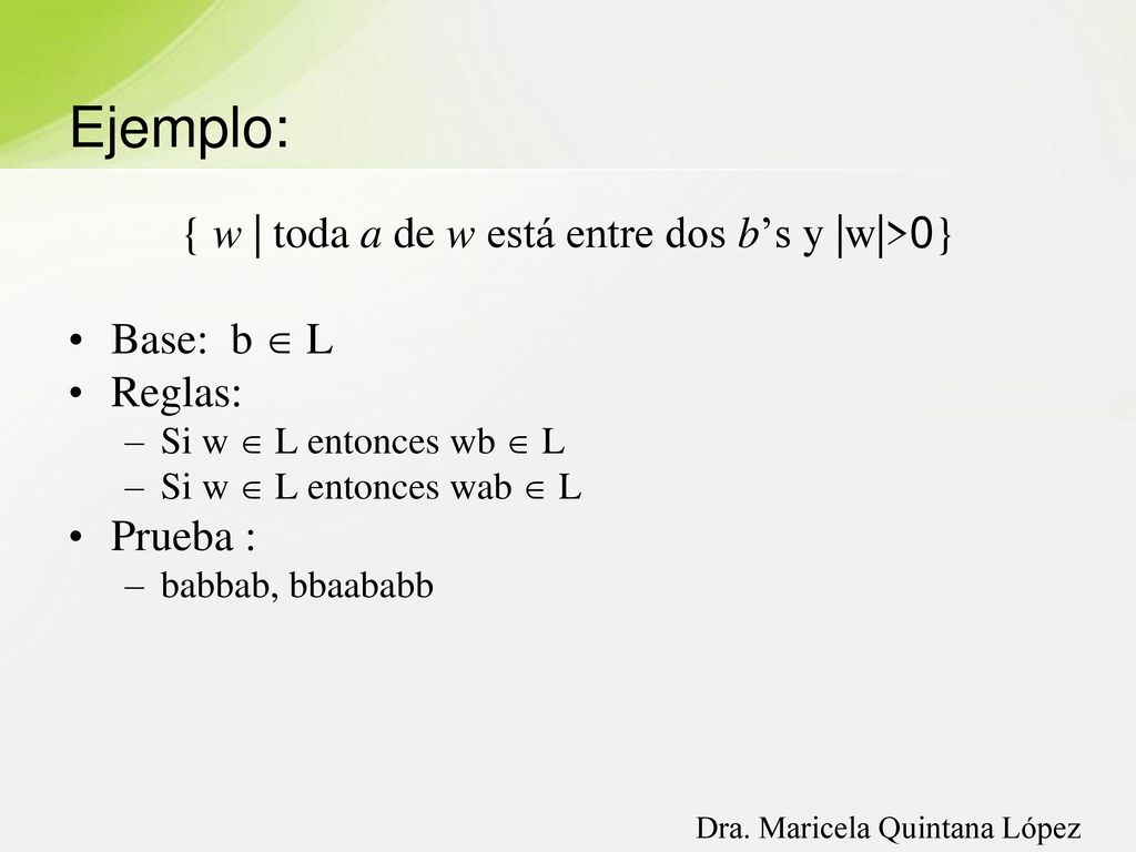 { w | toda a de w está entre dos b’s y |w|>0}