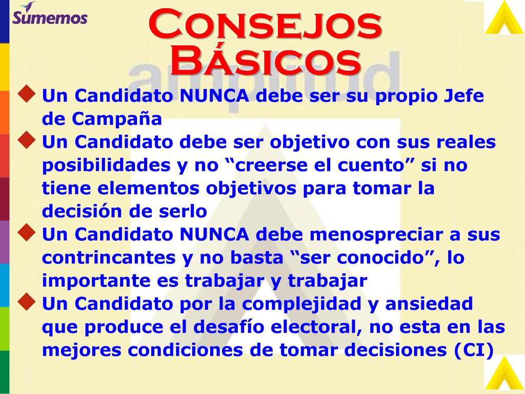 Consejos Básicos Un Candidato NUNCA debe ser su propio Jefe de Campaña